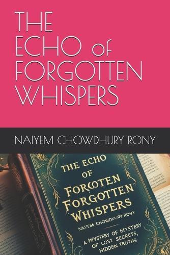 The Echo of Forgotten Whispers