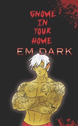 Gnome in Your Home: A spicy dark Christmas novella