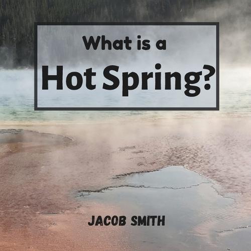 What is a Hot Spring?