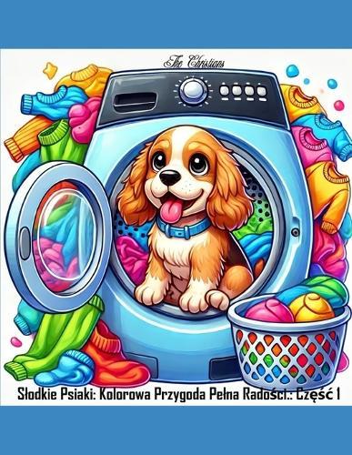 Slodkie Psiaki: Kolorowa Przygoda Pelna Radości.: Częśc 1