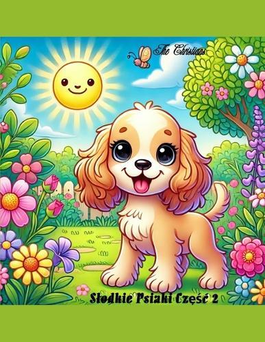 Slodkie Psiaki: Kolorowa Przygoda Pelna Radości.: Częśc 2