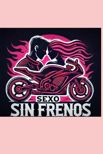 Sexo sin Frenos.