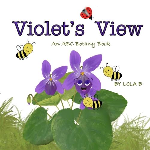 Violet's View: An ABC Botany Book