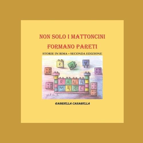 Storie in rima - seconda edizione: Non solo i mattoncini formano pareti