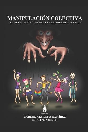 Manipulación Colectiva. La ventana de Overton y la reingeniería social.