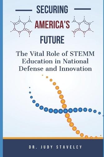 Securing America's Future: The Vital Role of STEMM Education in National Defense and Innovation