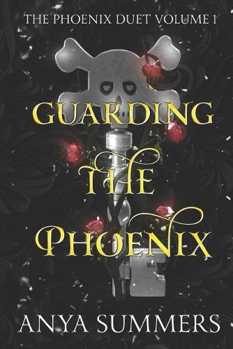 Guarding The Phoenix: Volume 1