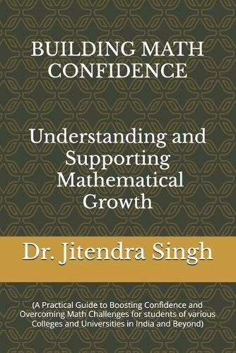Building Math Confidence: Understanding and Supporting Mathematical Growth