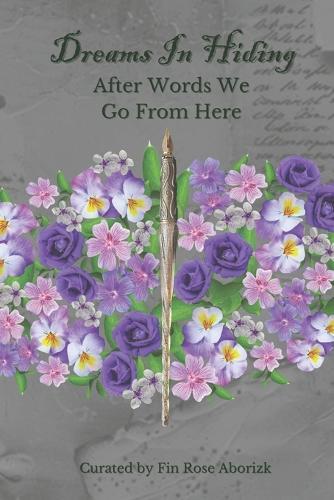 Dreams In Hiding: After words we go from here