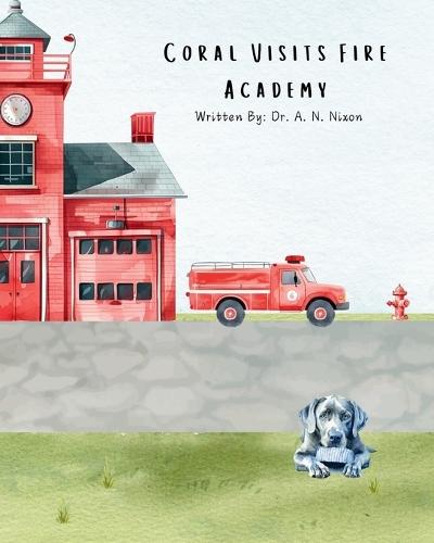 Coral Visits Fire Academy
