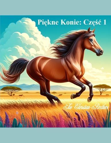 Piękne Konie: Częśc 1