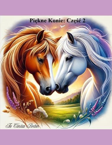 Piękne Konie: Częśc 2