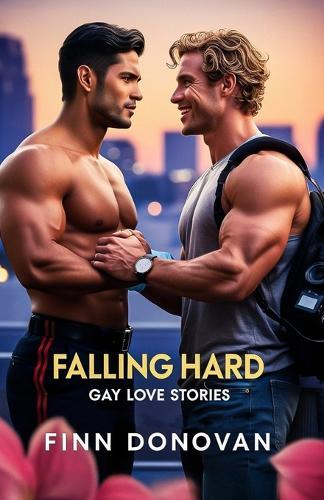 Falling Hard: Gay Love Stories