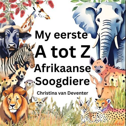 My Eerste A-Z Afrikaanse Soogdiere