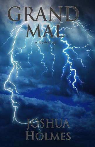 Grand Mal: A Novella
