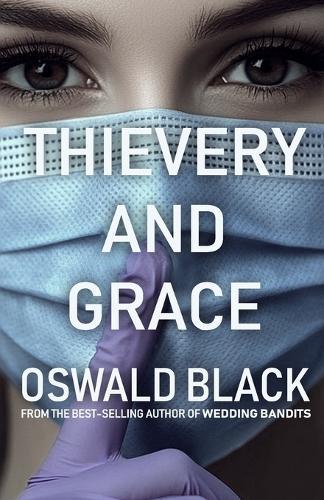 Thievery And Grace: An Absurd Heist Comedy