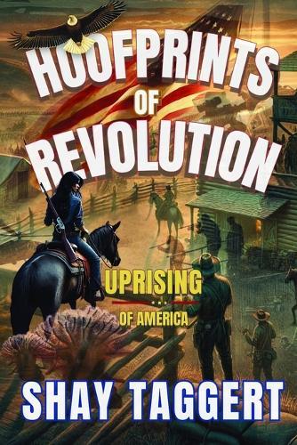 Hoofprints of Revolution: Uprising of America