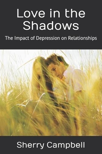 Love in the Shadows: The Impact of Depression on Relationships
