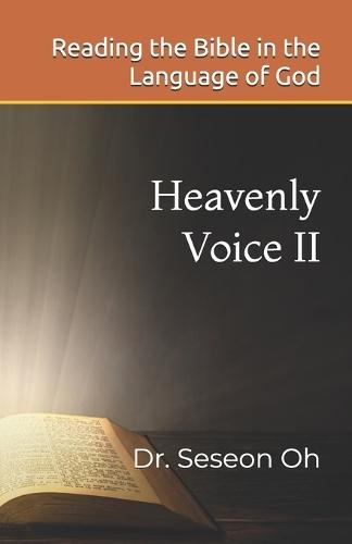 Heavenly Voice II: Reading the Bible in the Language of God