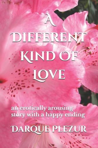 A Different Kind of Love: Having It All