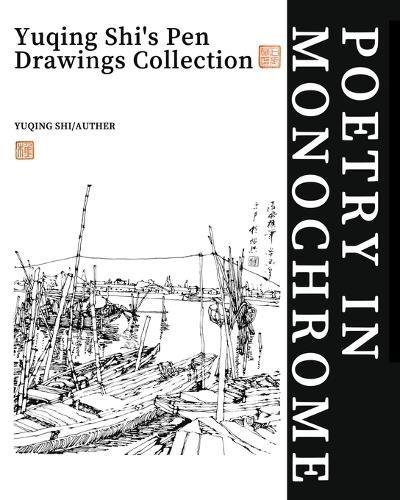 Poetry in Monochrome: Yuqing Shi's Pen Drawings Collection