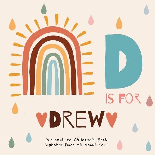 D is for Drew: A Personalized Children's Book: An Alphabet Adventure All About You!