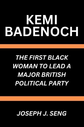 Kemi Badenoch: The First Black Woman to Lead a Major British Political Party