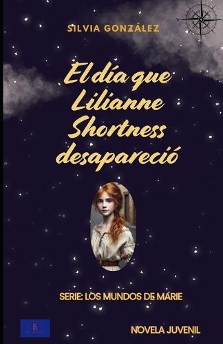 El día que Lilianne Shortness desapareció