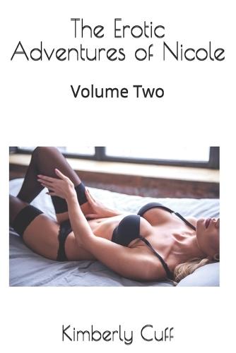 The Erotic Adventures of Nicole: Volume Two