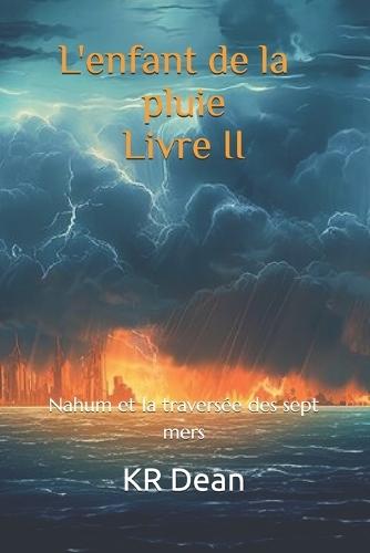 L'enfant de la pluie: Nahum et la traversée des sept mers