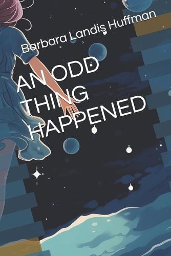 An Odd Thing Happened