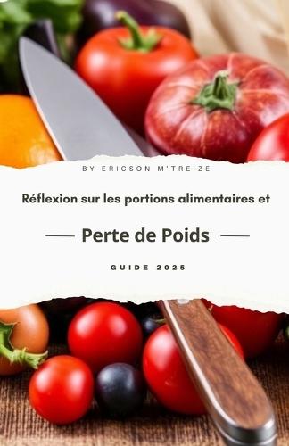 Réflexion sur les portions alimentaires et perte de poids: Guide 2025