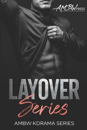Layover Series: Asian Men Black Women Korean Drama Episodes 1-6 Complete Collection AMBW BWAM