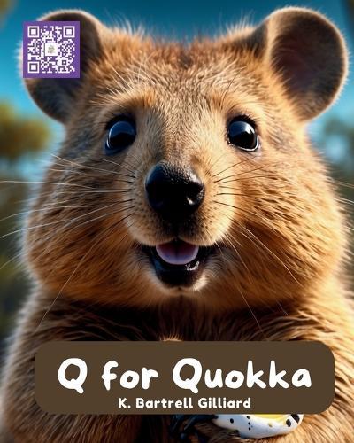 Q For Quokka: Fun ways to learn about Quokka (Zoo Edition)