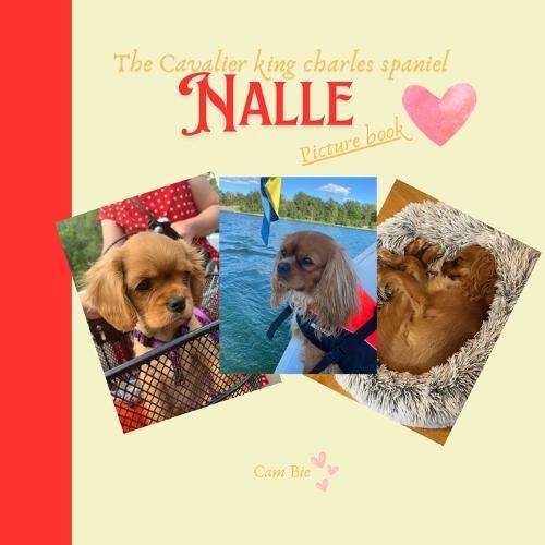 The Cavalier king charles spaniel Nalle: Picture book