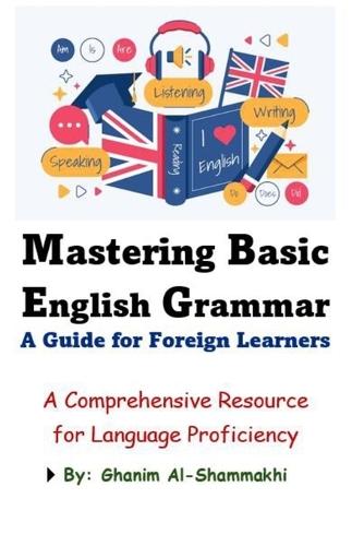 Mastering Basic English Grammar: A Guide for Foreign Learners