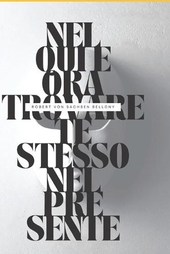 Nel Qui e Ora: Trovare Te Stesso nel Presente