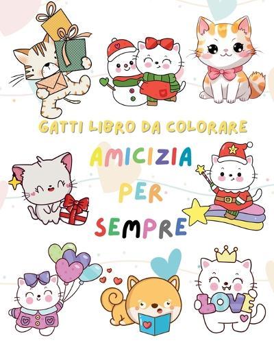 Gatti Libro Da Colorare: Amicizia per sempre