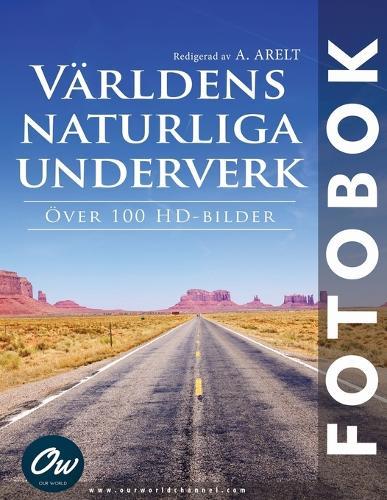 Världens Naturliga Underverk: Fotobok