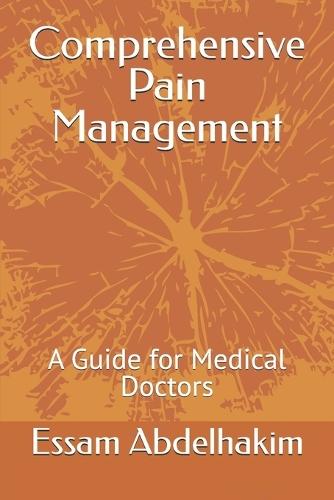 Comprehensive Pain Management: A Guide for Medical Doctors