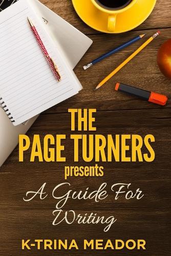 The Page Turners Presents: A Guide For Writing