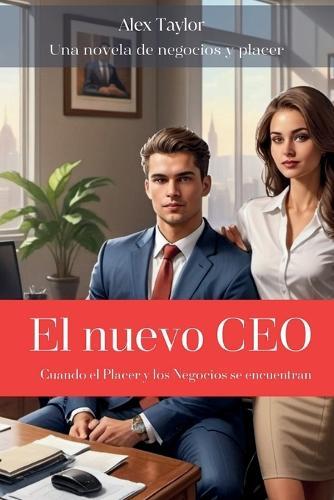 El nuevo CEO: Cuando el Placer y los Negocios se encuentran