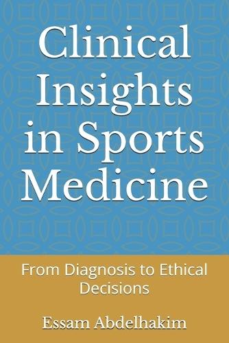 Clinical Insights in Sports Medicine: From Diagnosis to Ethical Decisions