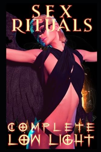 Sex Rituals: The Completed piece of Hellish Erotica (MF and FF)