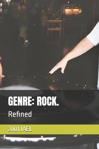 Genre: ROCK.: Refined