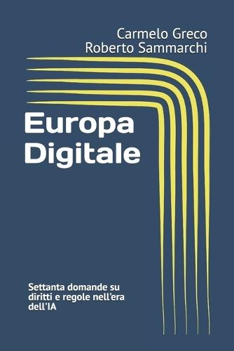 Europa Digitale: Settanta domande su diritti e regole nell'era dell'IA