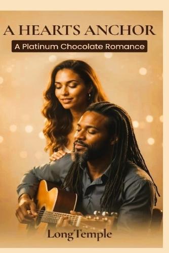 A Hearts Anchor: A Platinum Chocolate Romance