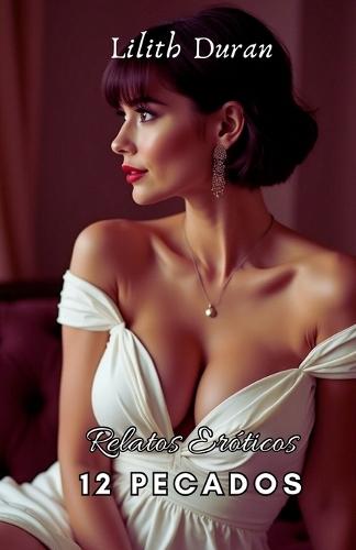 12 Pecados (Relatos Eróticos)