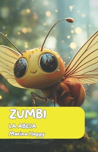 ZUMBI, la abeja: ¿Por qué está enfadada?