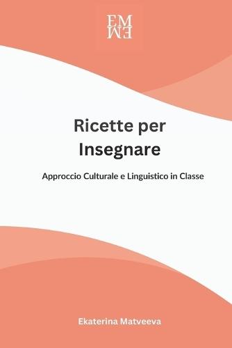 Ricette per Insegnare. Approccio Culturale e Linguistico in Classe